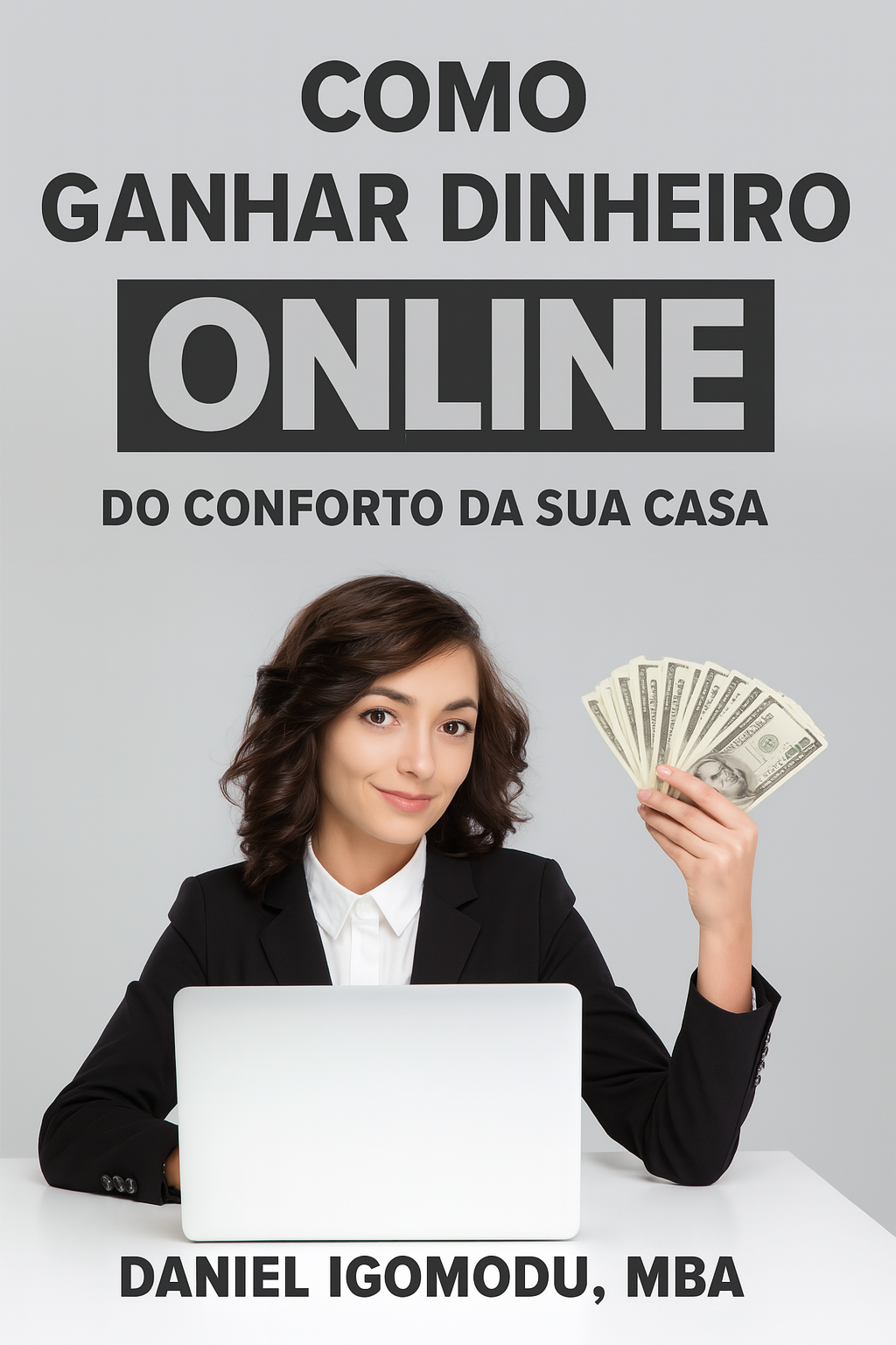 Como ganhar dinheiro online – eBook (Edição em português, download em PDF)
